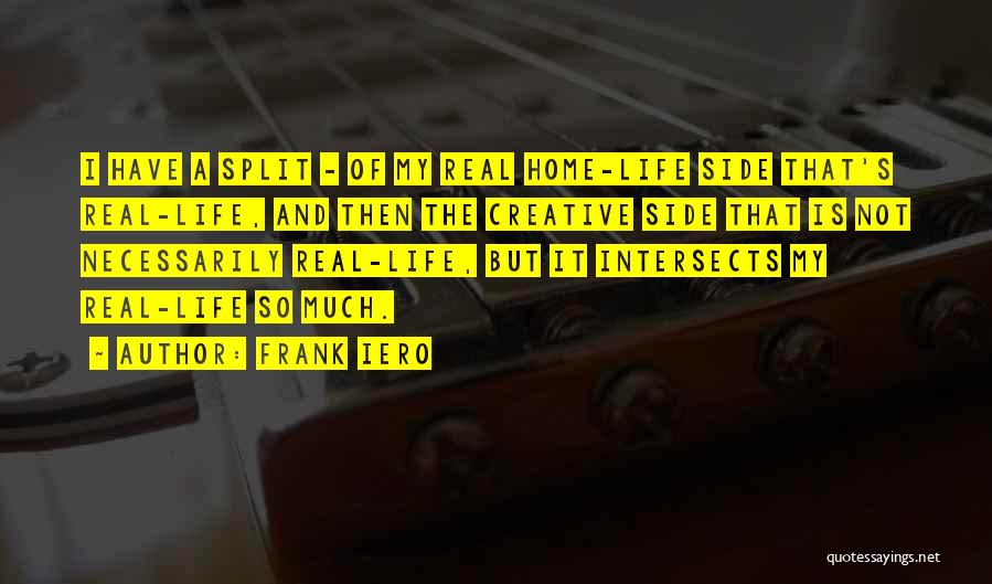 A Creative Life Quotes By Frank Iero