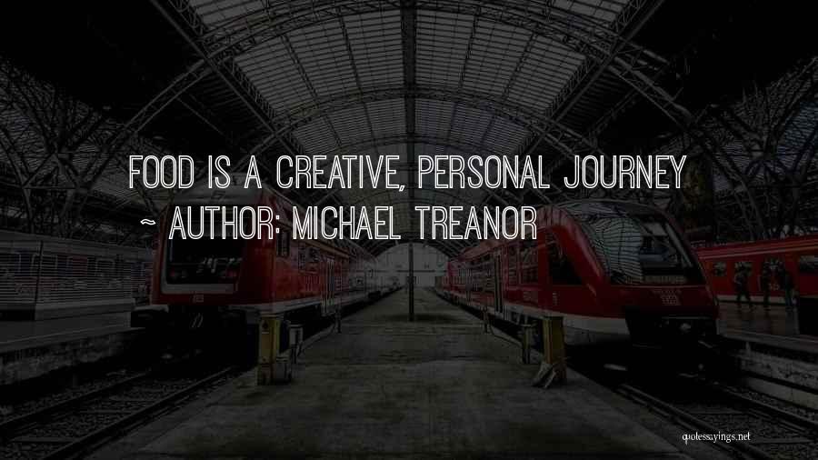 A Creative Life Quotes By Michael Treanor