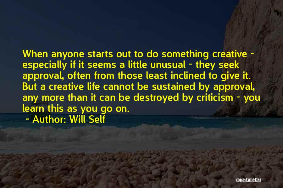 A Creative Life Quotes By Will Self