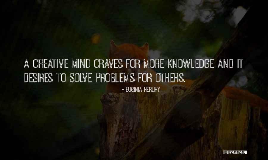 A Creative Mind Quotes By Euginia Herlihy A Creative Mind Quotes By Euginia Herlihy
