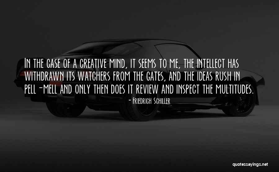 A Creative Mind Quotes By Friedrich Schiller A Creative Mind Quotes By Friedrich Schiller