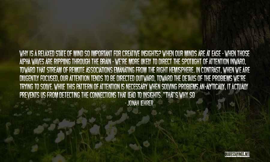 A Creative Mind Quotes By Jonah Lehrer A Creative Mind Quotes By Jonah Lehrer
