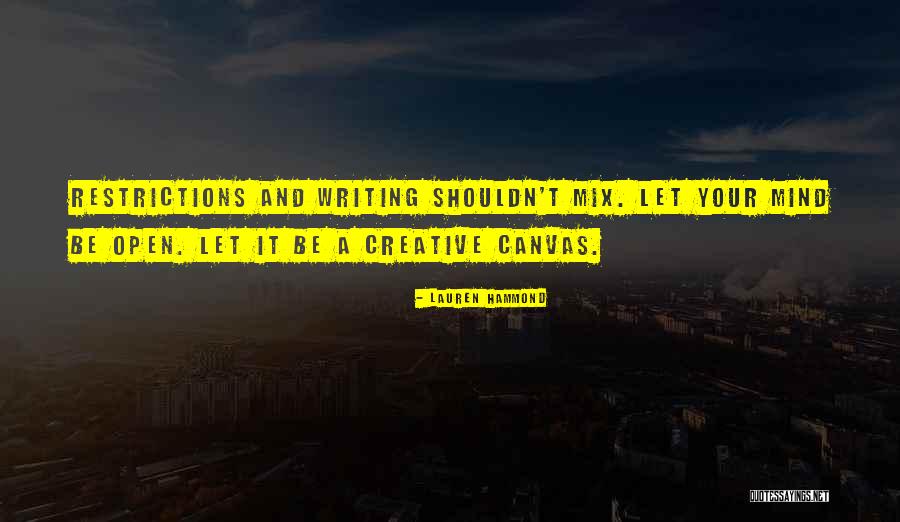 A Creative Mind Quotes By Lauren Hammond A Creative Mind Quotes By Lauren Hammond
