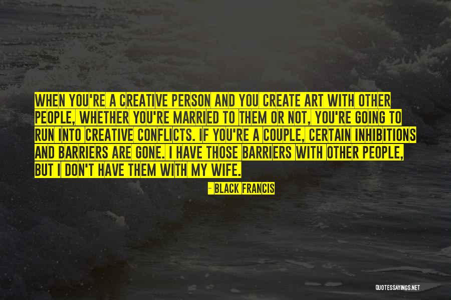 A Creative Person Quotes By Black Francis