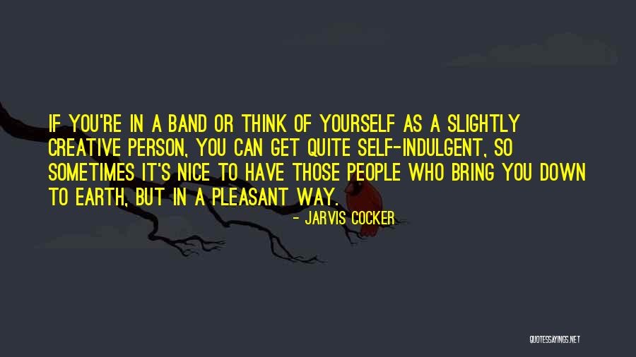 A Creative Person Quotes By Jarvis Cocker