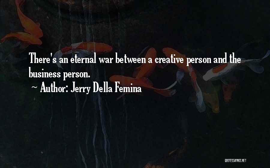 A Creative Person Quotes By Jerry Della Femina