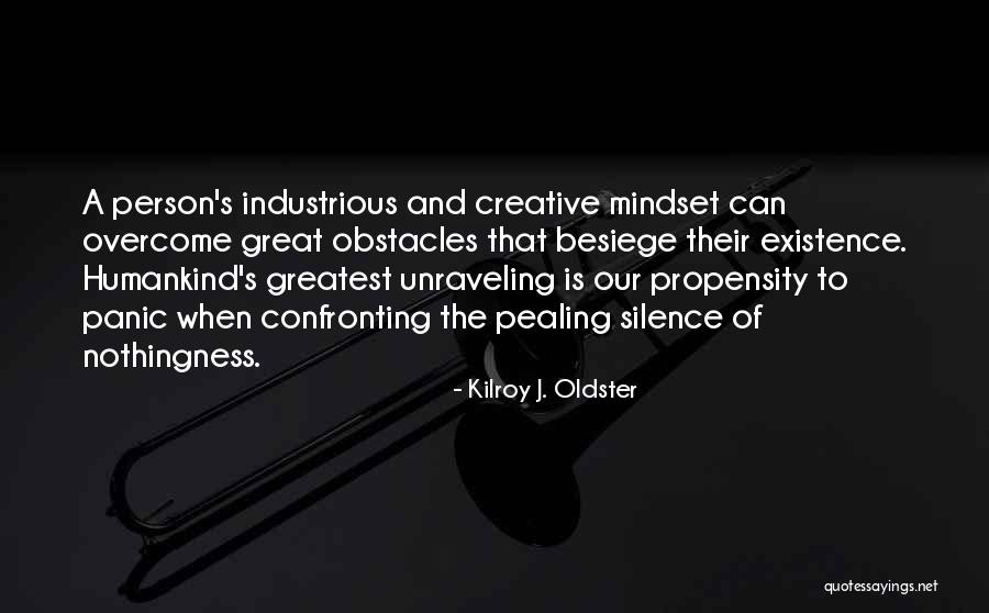 A Creative Person Quotes By Kilroy J. Oldster