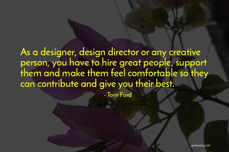 A Creative Person Quotes By Tom Ford