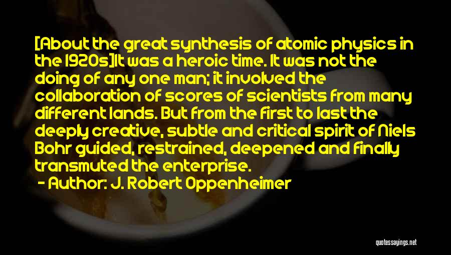 A Critical Spirit Quotes By J. Robert Oppenheimer