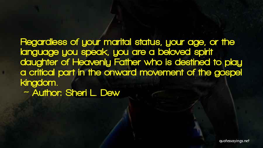 A Critical Spirit Quotes By Sheri L. Dew