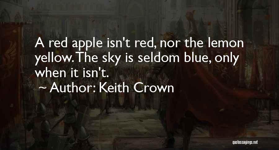 A Crown Quotes By Keith Crown