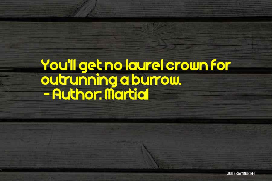 A Crown Quotes By Martial