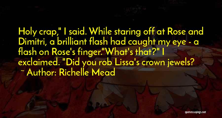 A Crown Quotes By Richelle Mead