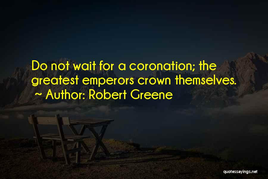 A Crown Quotes By Robert Greene