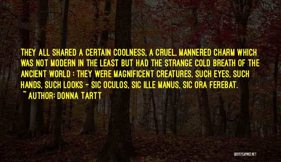 A Cruel World Quotes By Donna Tartt