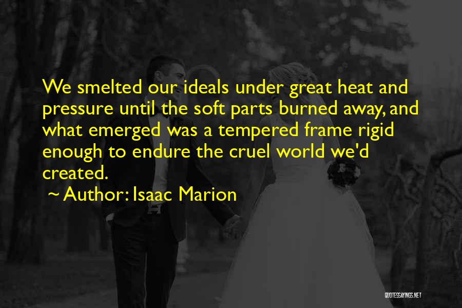 A Cruel World Quotes By Isaac Marion