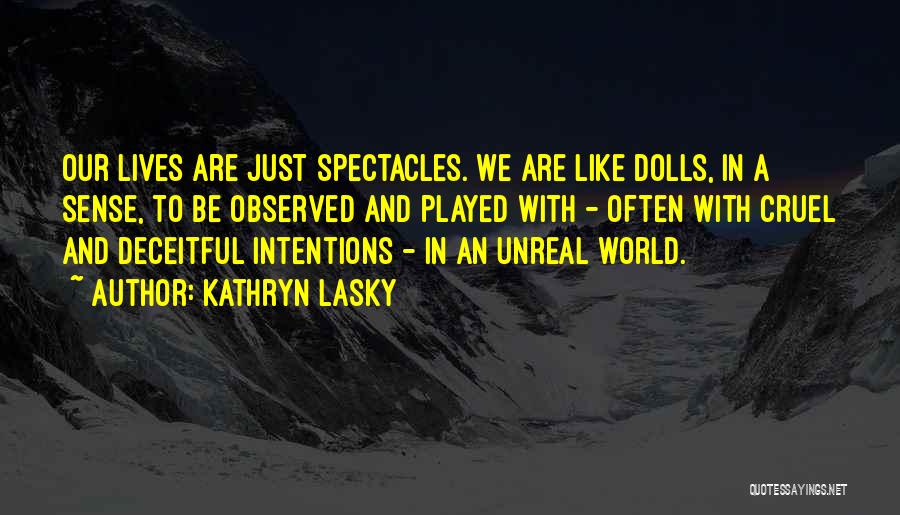 A Cruel World Quotes By Kathryn Lasky