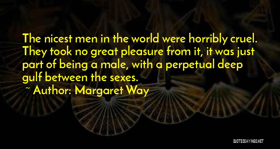 A Cruel World Quotes By Margaret Way