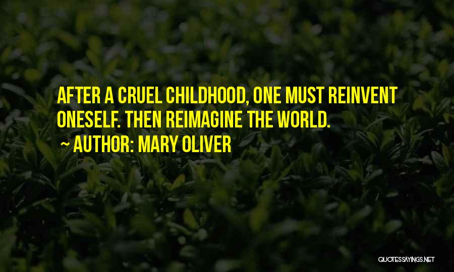 A Cruel World Quotes By Mary Oliver