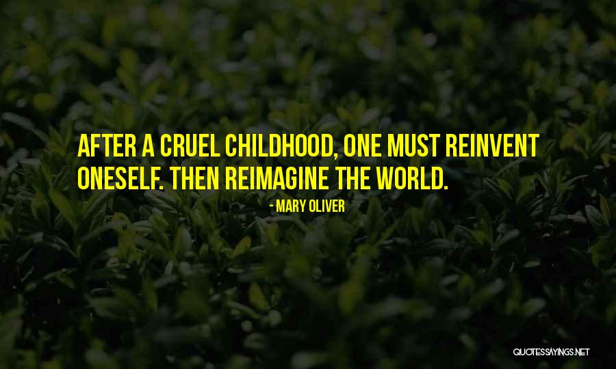 A Cruel World Quotes By Mary Oliver