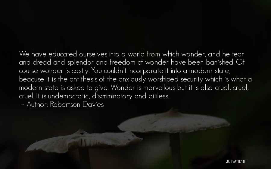 A Cruel World Quotes By Robertson Davies