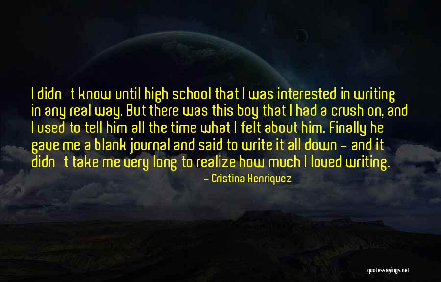 A Crush On A Boy Quotes By Cristina Henriquez