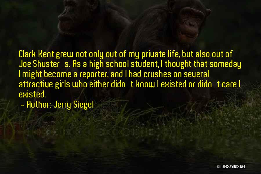 A Crush On A Girl Quotes By Jerry Siegel