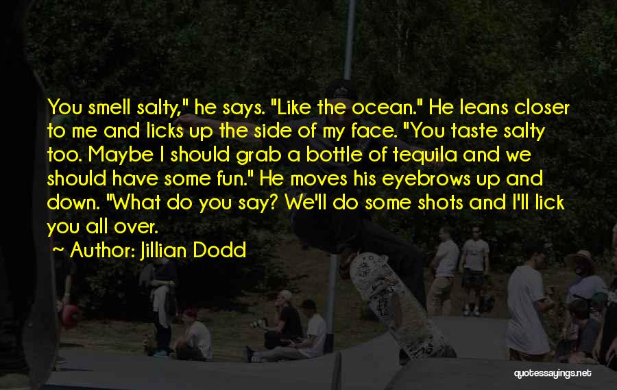 A Crush On A Girl Quotes By Jillian Dodd