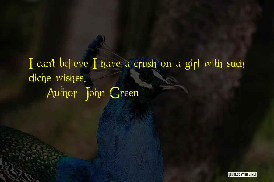 A Crush On A Girl Quotes By John Green