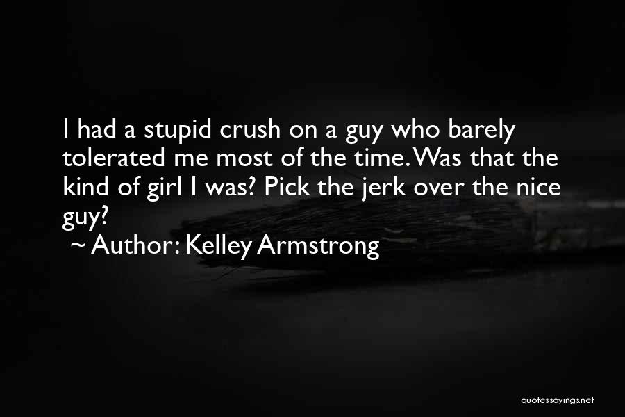 A Crush On A Girl Quotes By Kelley Armstrong