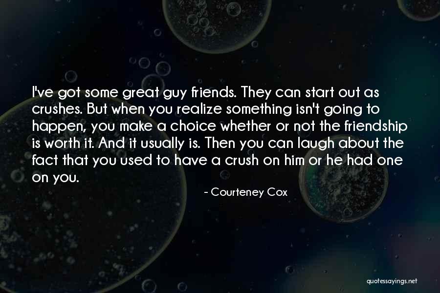 A Crush On A Guy Quotes By Courteney Cox