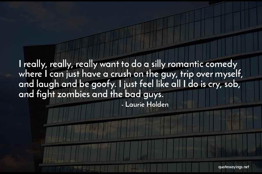 A Crush On A Guy Quotes By Laurie Holden