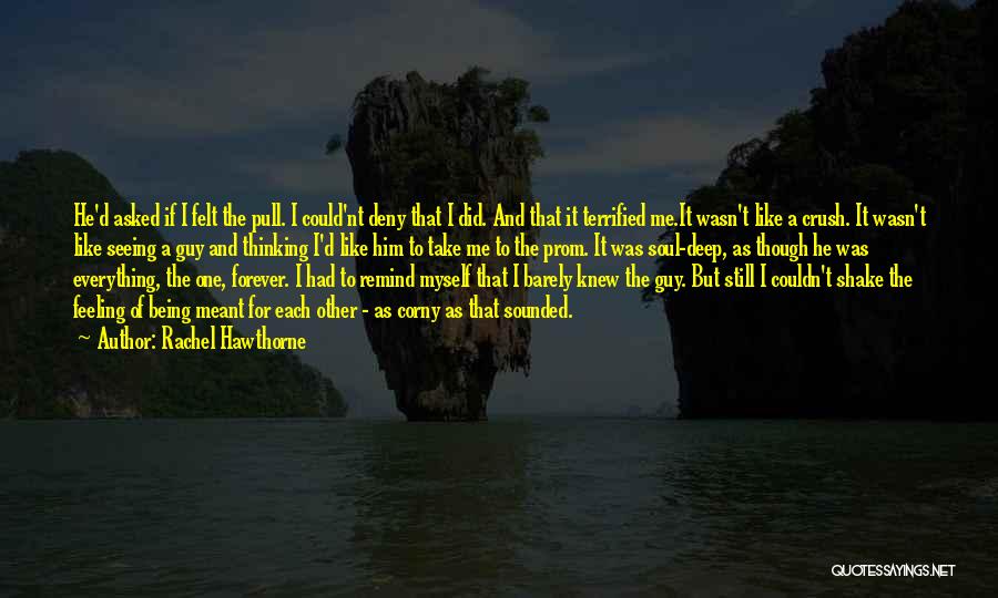 A Crush On A Guy Quotes By Rachel Hawthorne A Crush On A Guy Quotes By Rachel Hawthorne
