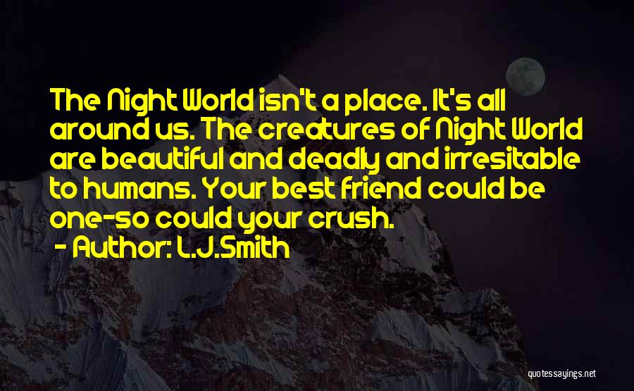 A Crush On Your Best Friend Quotes By L.J.Smith