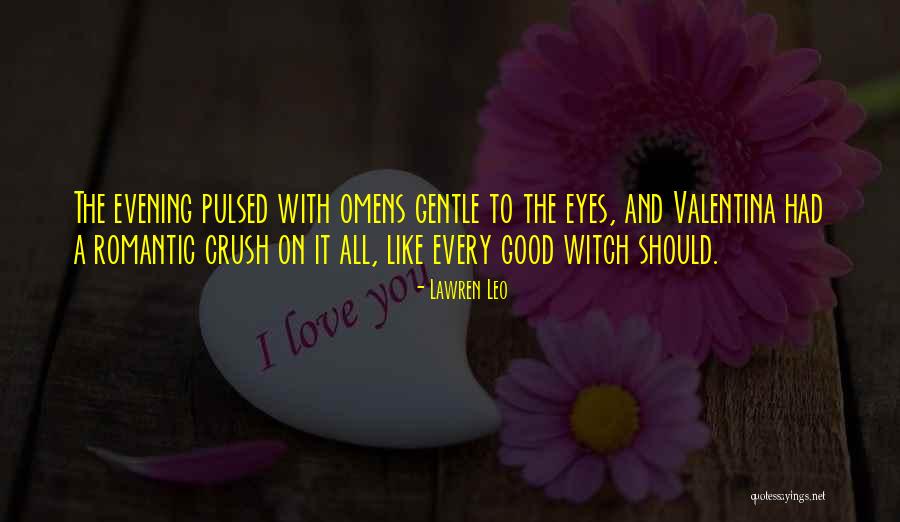 A Crush Quotes By Lawren Leo A Crush Quotes By Lawren Leo