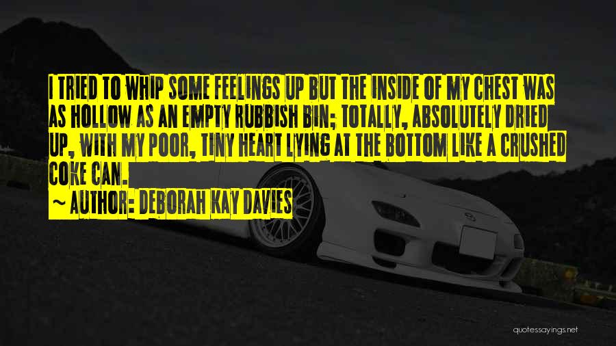 A Crushed Heart Quotes By Deborah Kay Davies