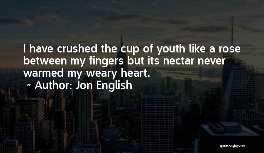 A Crushed Heart Quotes By Jon English