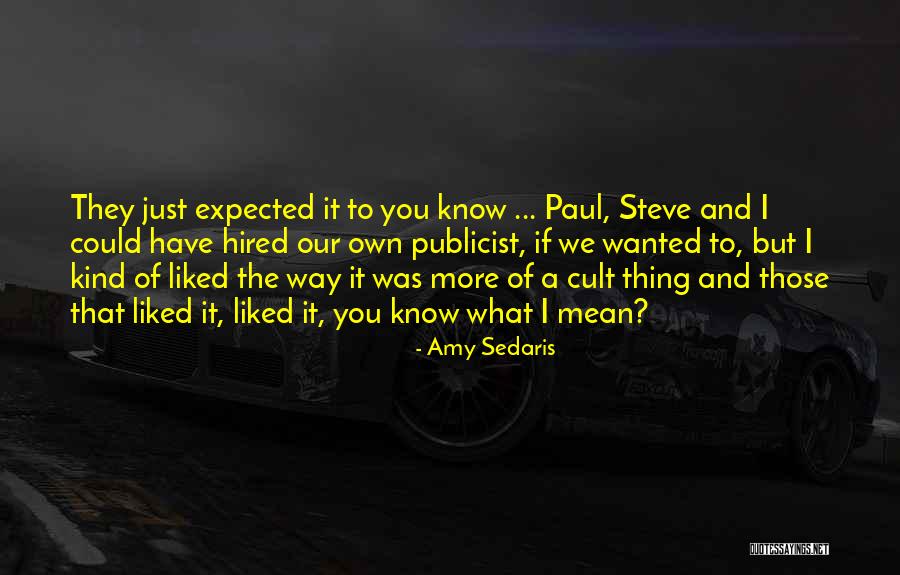 A Cult Quotes By Amy Sedaris