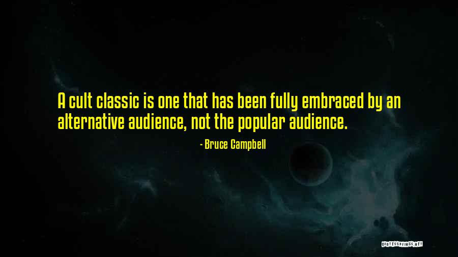 A Cult Quotes By Bruce Campbell