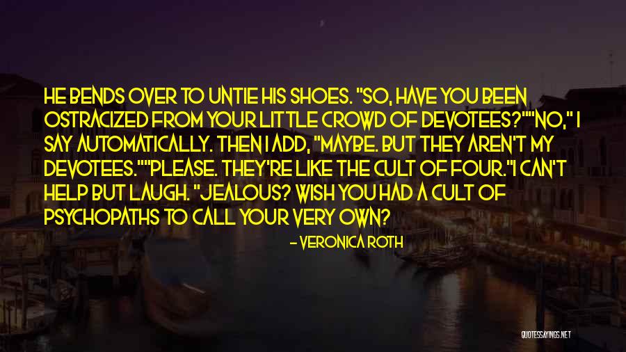 A Cult Quotes By Veronica Roth
