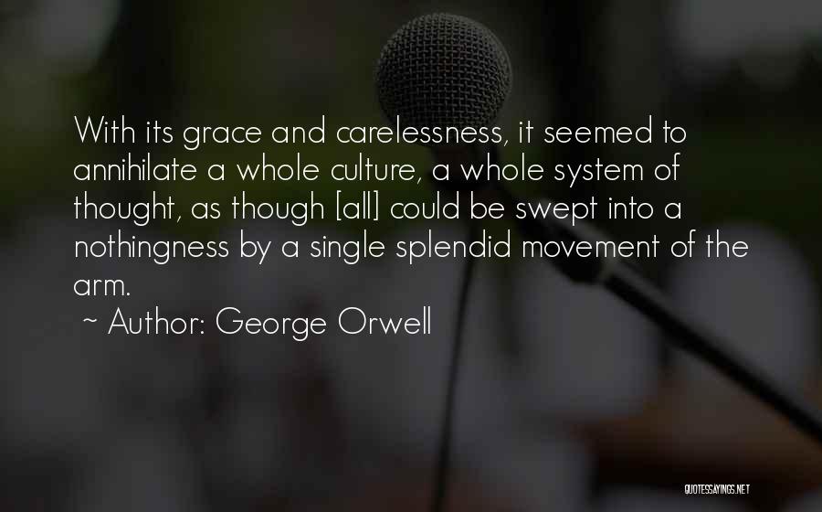 A Culture Of Grace Quotes By George Orwell