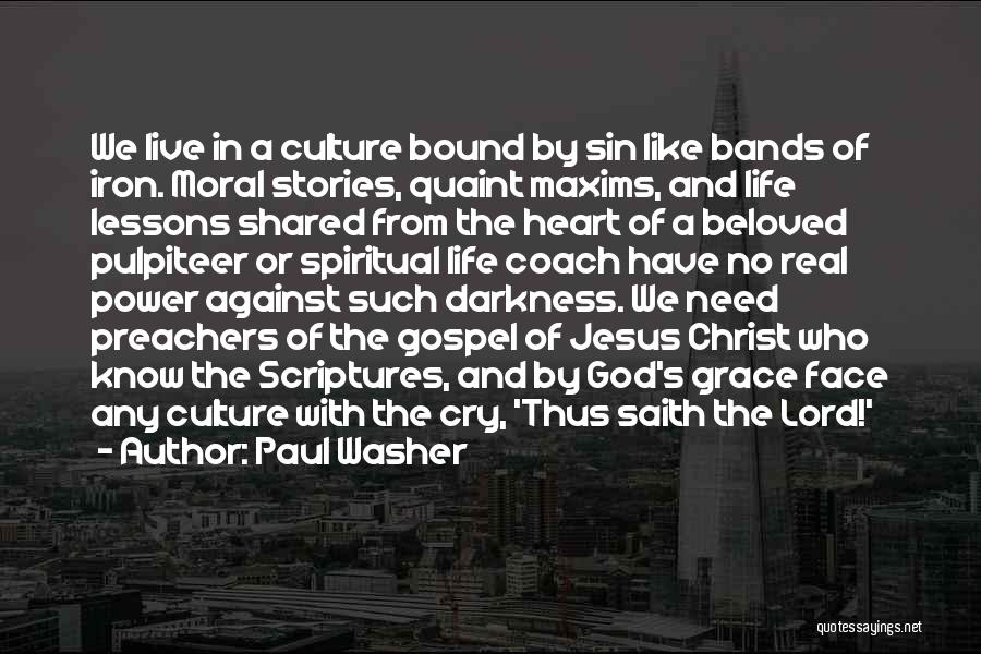 A Culture Of Grace Quotes By Paul Washer