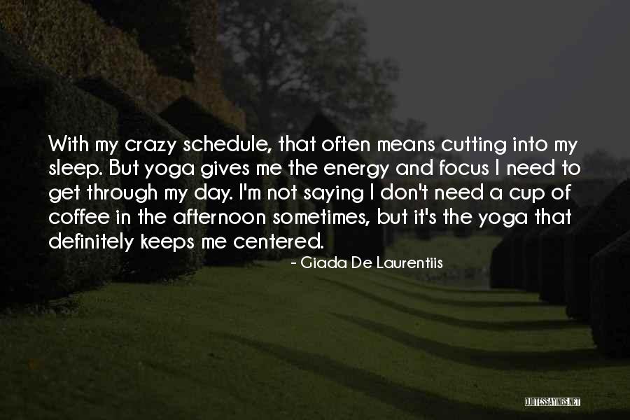 A Cup Of Coffee A Day Keeps Quotes By Giada De Laurentiis A Cup Of Coffee A Day Keeps Quotes By Giada De Laurentiis