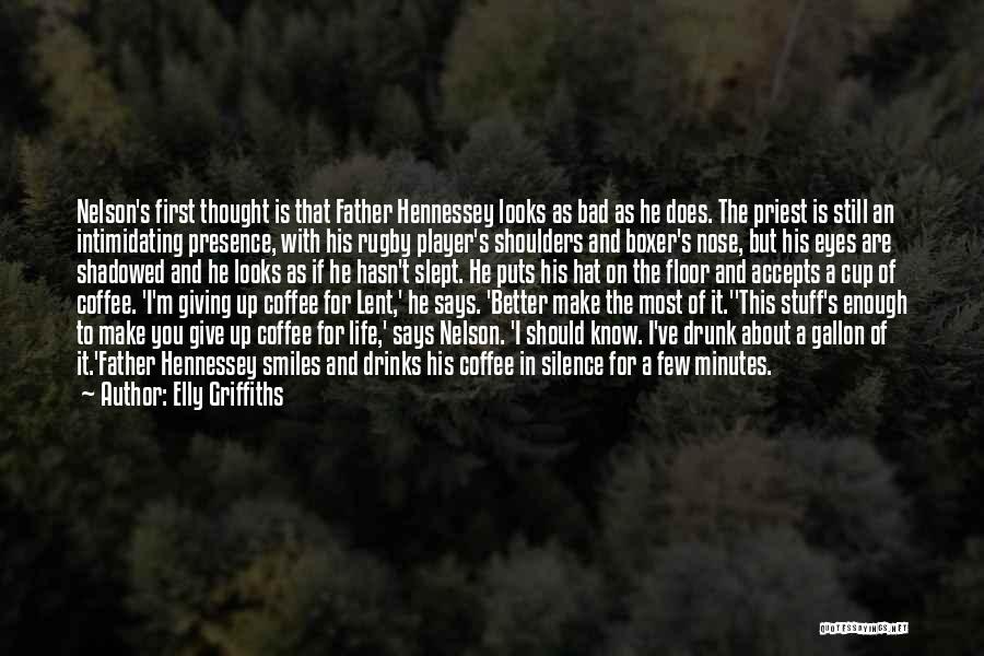 A Cup Of Coffee Quotes By Elly Griffiths