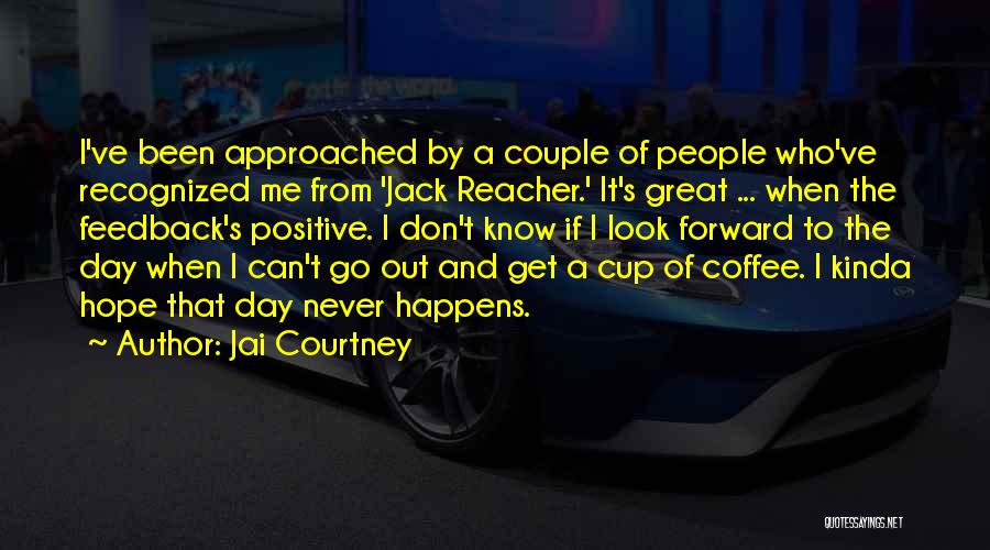 A Cup Of Coffee Quotes By Jai Courtney