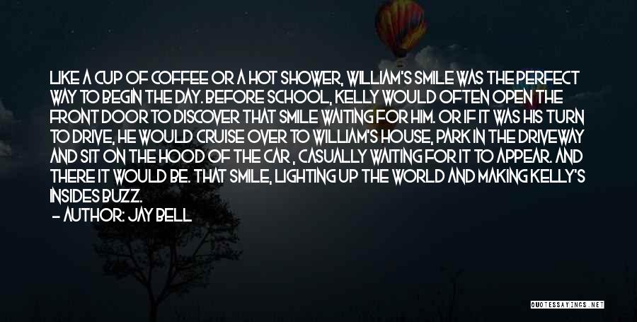 A Cup Of Coffee Quotes By Jay Bell