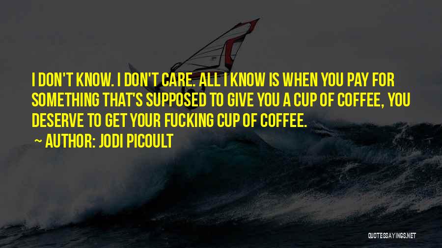 A Cup Of Coffee Quotes By Jodi Picoult