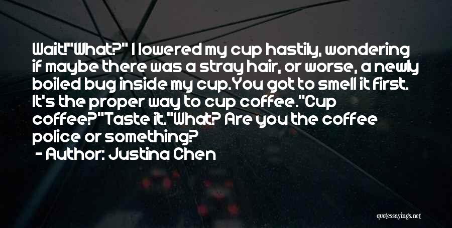 A Cup Of Coffee Quotes By Justina Chen