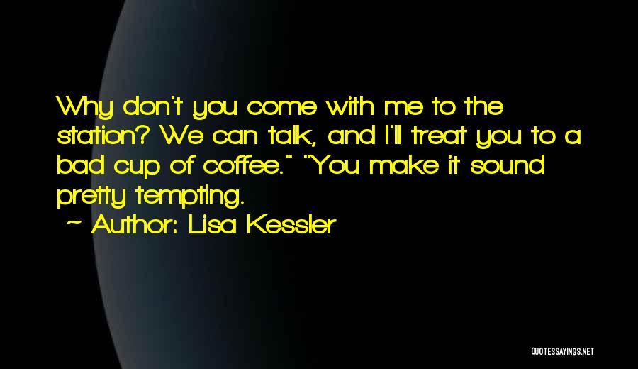 A Cup Of Coffee Quotes By Lisa Kessler