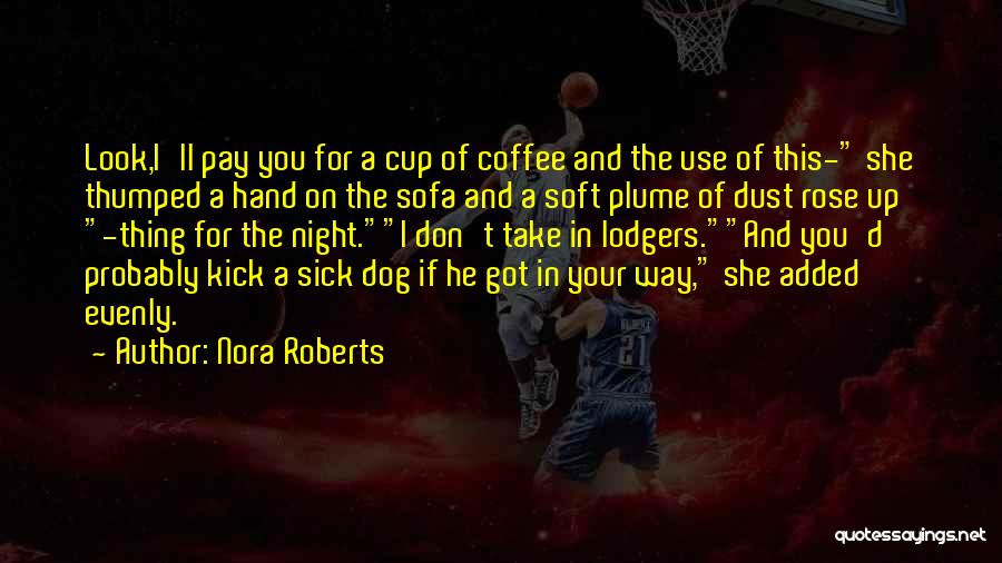 A Cup Of Coffee Quotes By Nora Roberts